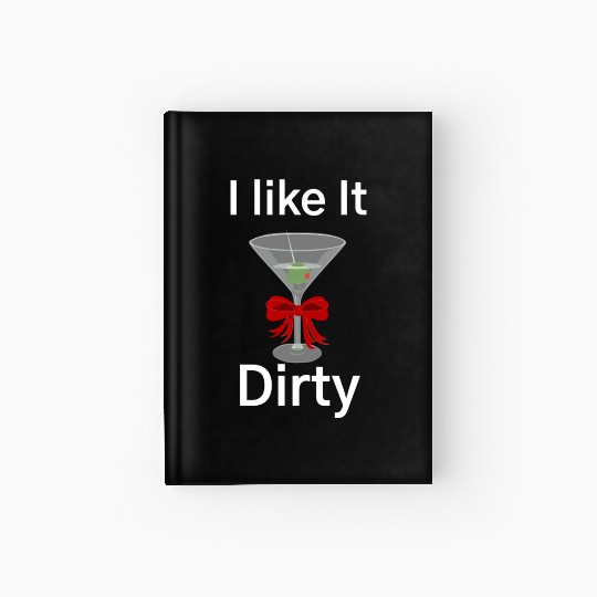 Martini Lover I Like It Dirty Martini Women Men Hardcover Journal