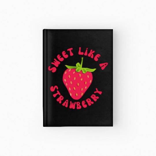 Sweet like A Strawberry Hardcover Journal