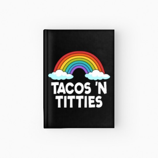 Tacos N Titties Rainbow Lesbian Funny LGBT Hardcover Journal