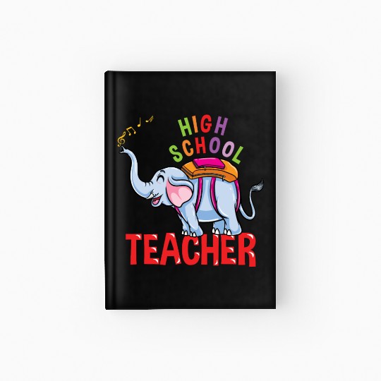 Back To School Elephant High School Teacher Hardcover Journal