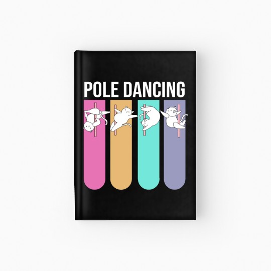 Cute Pole Dancing For Women Pole Dancing Cat Hardcover Journal