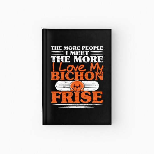 Bichon Frise Dog Lover Dog Breeder Puppy Paw Love Hardcover Journal