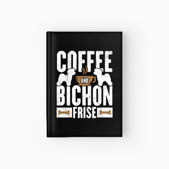 Coffee And Bichon Frise Dog Lover Puppy Paw Love Hardcover Journal