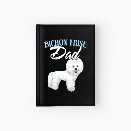 Bichon Frise Dad Dog Lover Dog Breeder Puppy Paw Hardcover Journal