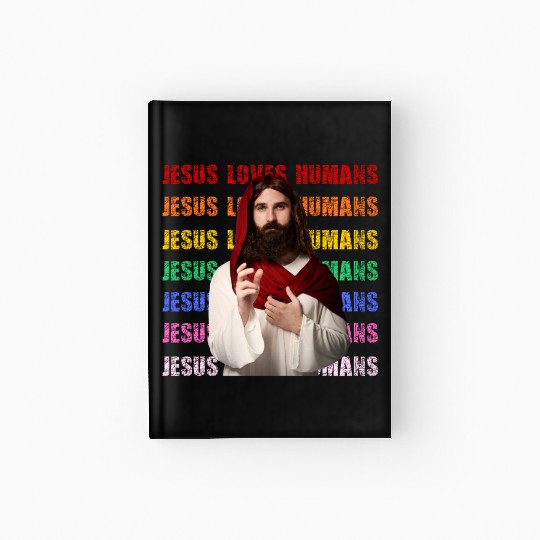 Jesus loves humans lgbt lgbtqi love religion pride Hardcover Journal