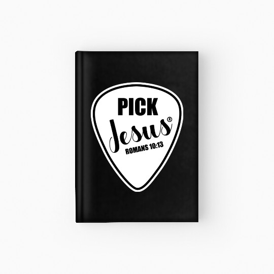 Pick Jesus Funny Christian Music Guitar Pick Hardcover Journal