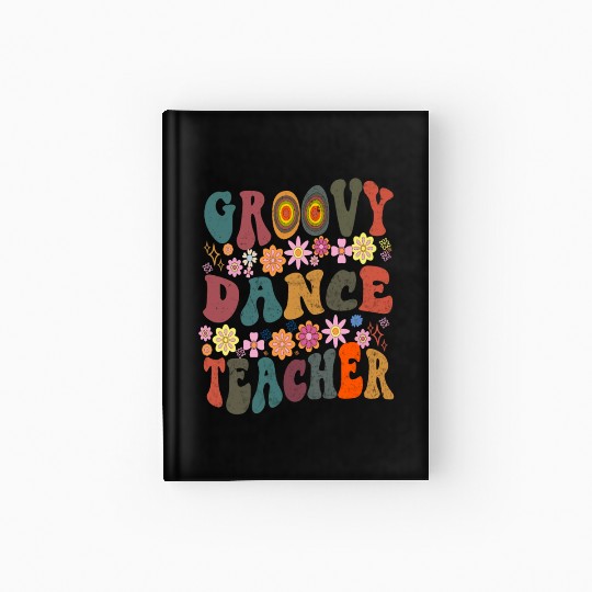 Groovy dance Teacher retro Back To School Hardcover Journal