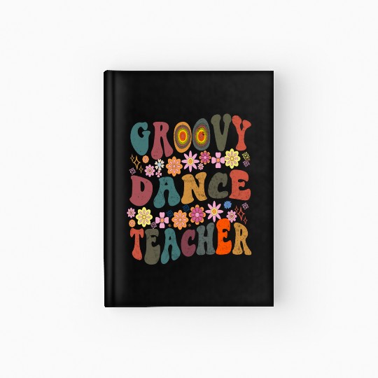 Groovy dance Teacher retro Back To School Hardcover Journal