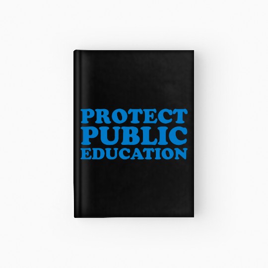 Protect Public Education Hardcover Journal