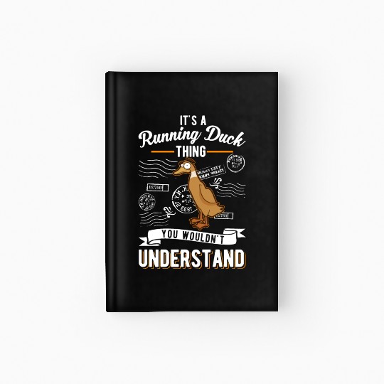 It's A Running Duck Thing Hardcover Journal