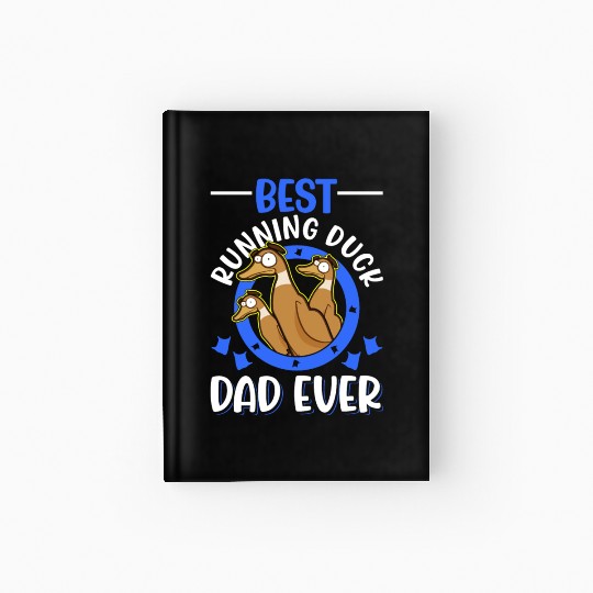 Best Running Duck Dad Ever Hardcover Journal