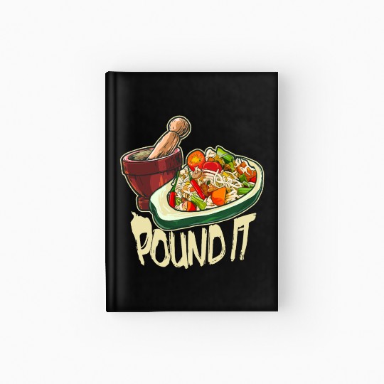 Pound It Green Spicy Thai Papaya Salad Hardcover Journal