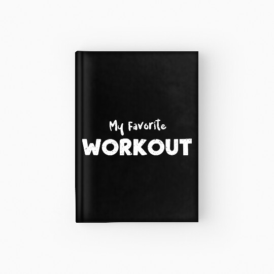 My Favorite Workout - Workout Hardcover Journal