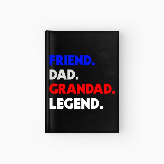 FRIEND DAD GRANDAD LEGEND Hardcover Journal