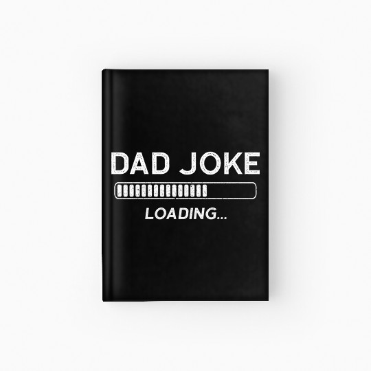 Dad Joke Loading Hardcover Journal