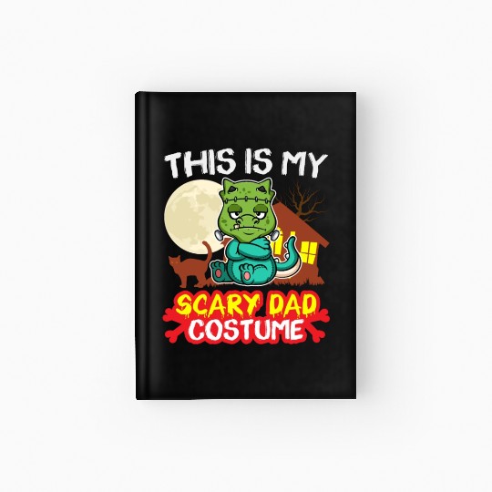This Is My Scary Dad Costume Funny Halloween Hardcover Journal
