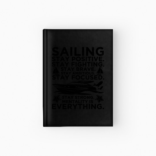 Sailing Stay Positive Stay Brave Hardcover Journal