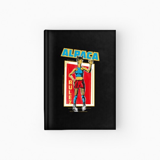 Alpaca rulez. Yes, it's true! Hardcover Journal