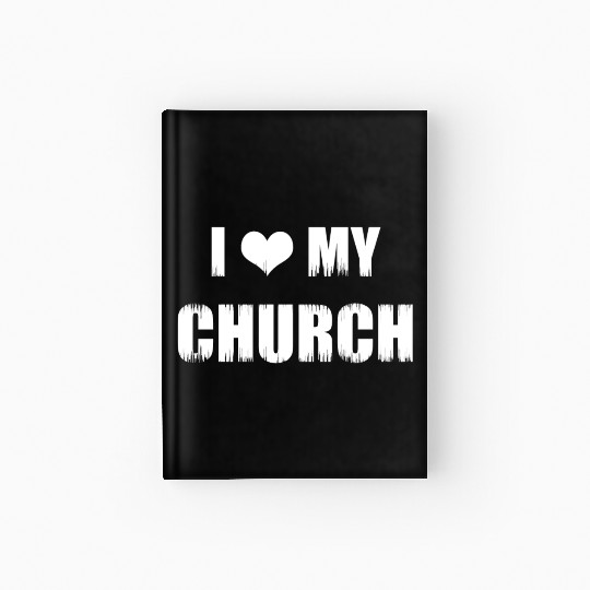 Christianity Gifts I Love My Church Christian Hardcover Journal