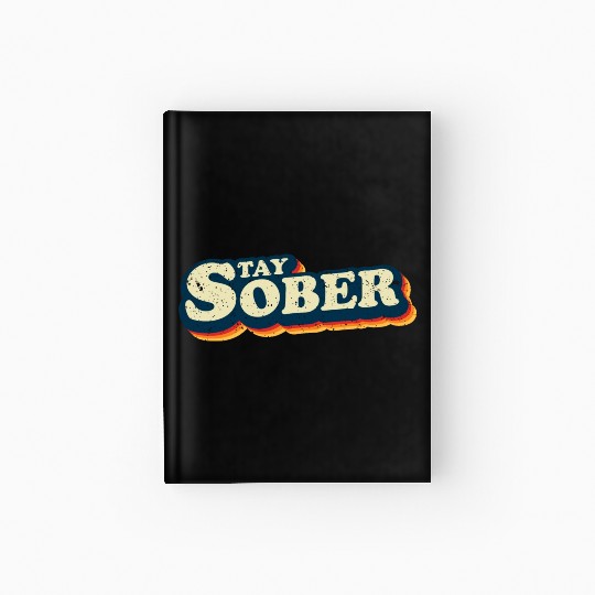Stay Sober Retro Vintage | Sobriety Hardcover Journal