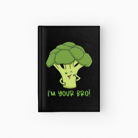 I m Your Bro for Broccoli Lover Hardcover Journal