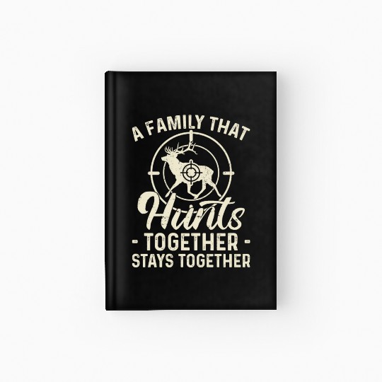 Buck Deer Hunting Hunter Family A Hardcover Journal
