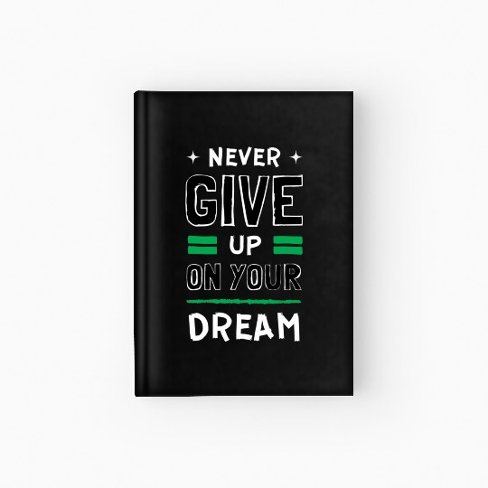 never give up Hardcover Journal
