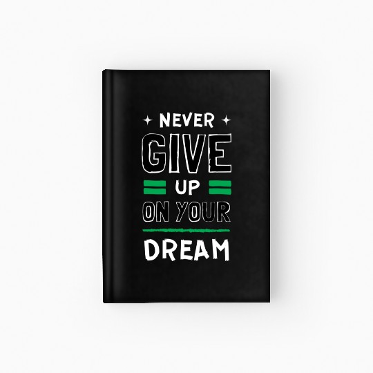 never give up Hardcover Journal