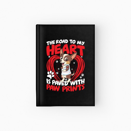 The Road To My Heart Is Paved with Paw Prints Hardcover Journal