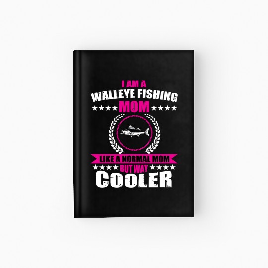 Walleye Fishing Mom For Women Hardcover Journal