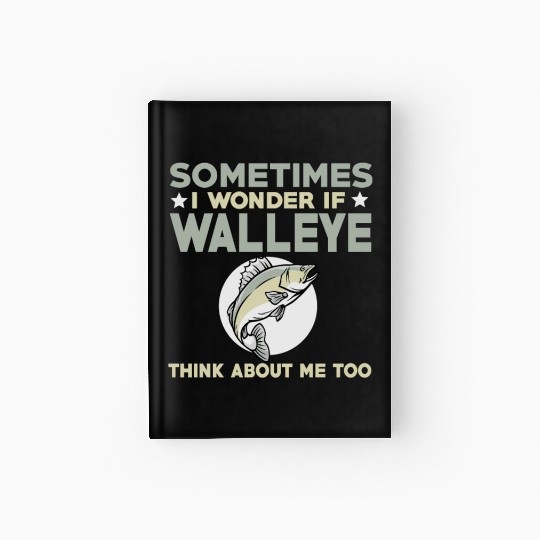 Funny Walleye Fishing Lover Hardcover Journal