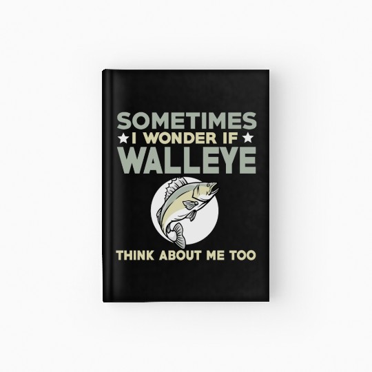 Funny Walleye Fishing Lover Hardcover Journal