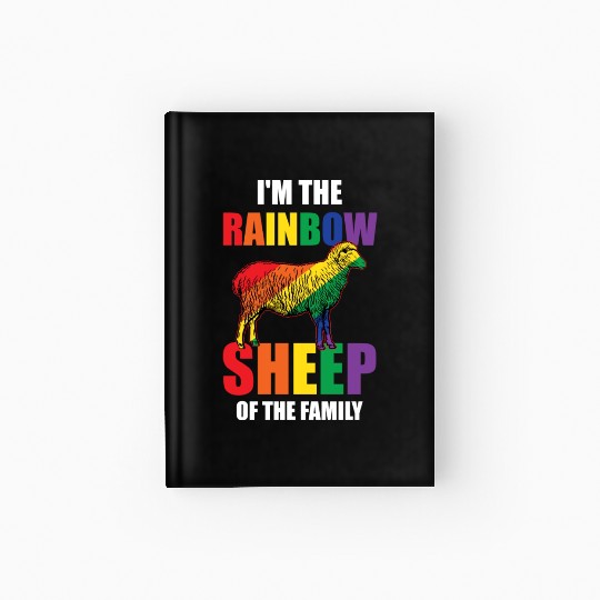 I'm The Rainbow Sheep Of The Family Funny Gay Hardcover Journal