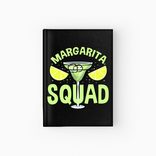 Margarita Squad For Margarita Lover Hardcover Journal