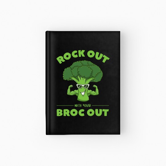 Rock Out With Your Broc Out for Broccoli Lover Hardcover Journal
