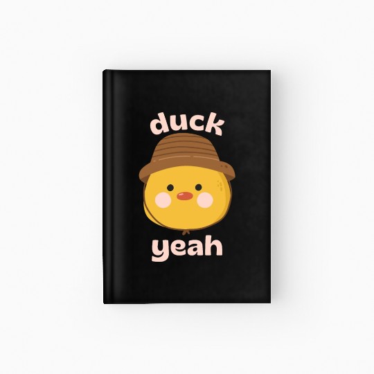 Cute Duck Yeah Funny Sarcastic Hardcover Journal