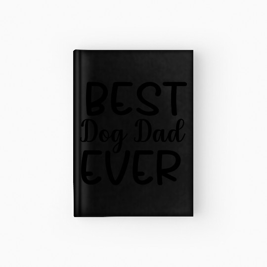 Best Dog Dad Ever Hardcover Journal