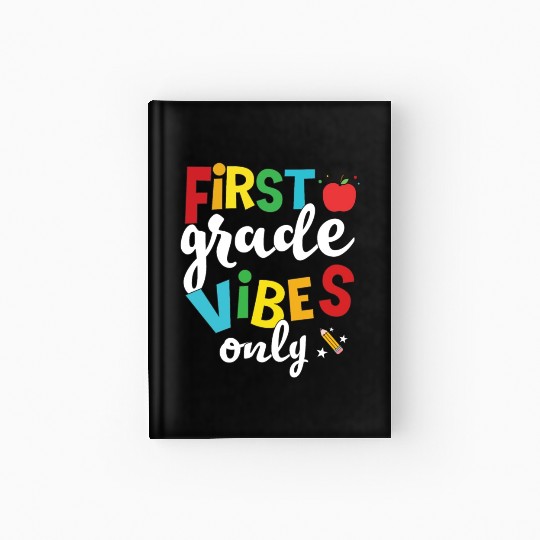 First Grade Vibes Only Elementary Teacher Hardcover Journal
