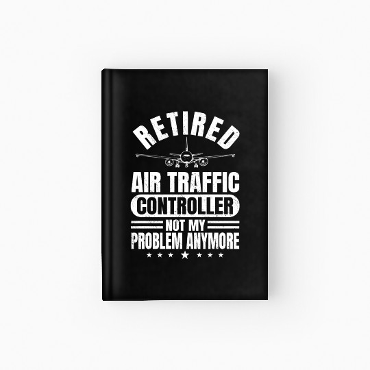 Funny Happier Retired Air Traffic Controller Men Hardcover Journal