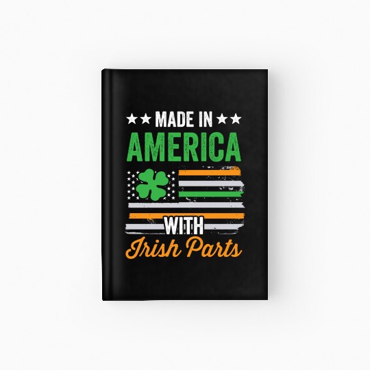 Made In America With Irish Parts Ireland Gaelic Hardcover Journal