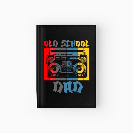 Old School Dad Hip Hop Lover Hardcover Journal
