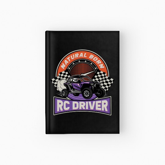 Natural Born RC car Driver Racer Remote Controlled Hardcover Journal