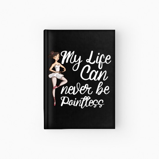 Ballet Ballerina Dance Dancer Dancing Ballet Gift Hardcover Journal