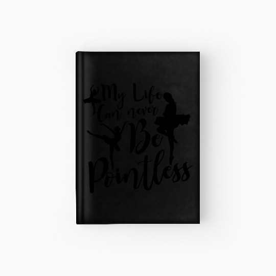Ballet Ballerina Dance Dancer Dancing Ballet Gift Hardcover Journal