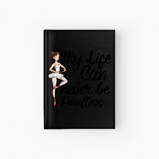 Ballet Ballerina Dance Dancer Dancing Ballet Gift Hardcover Journal