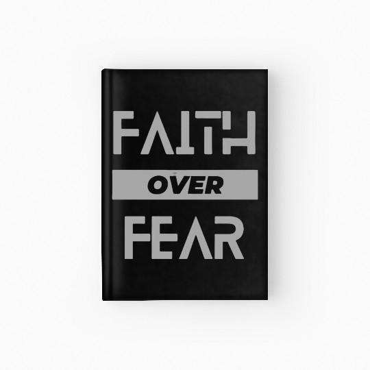 faith over fear Hardcover Journal