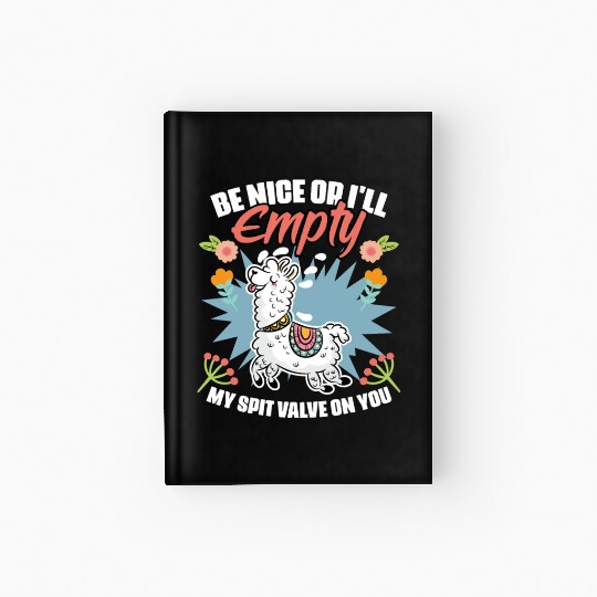 Be Nice Funny Floral Llama Humor For A Flower Hardcover Journal