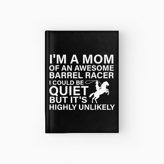 Barrel Racing Mom Barrel Racing Hardcover Journal Rodeo Horse