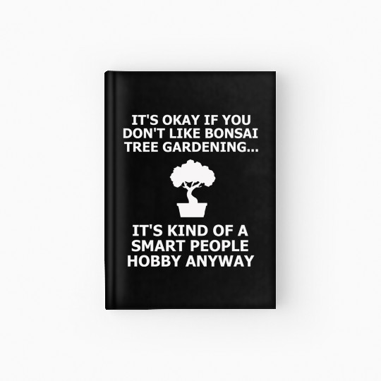 Bonsai Tree Hardcover Journal Funny Smart People Gardener