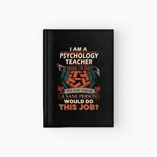 Psychology Teacher Hardcover Journal - Sane Person Gift Item